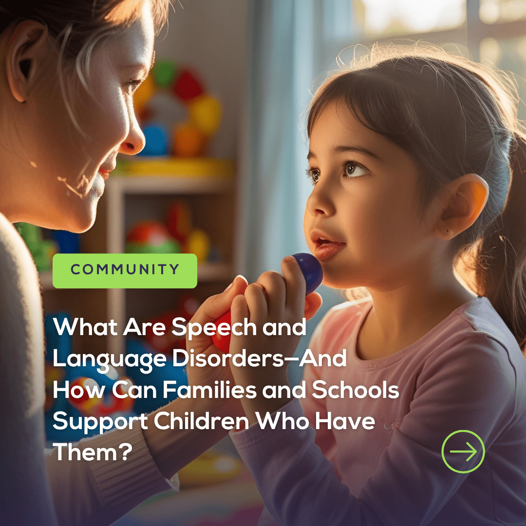What Are Speech and Language Disorders - And How Can Families and ...